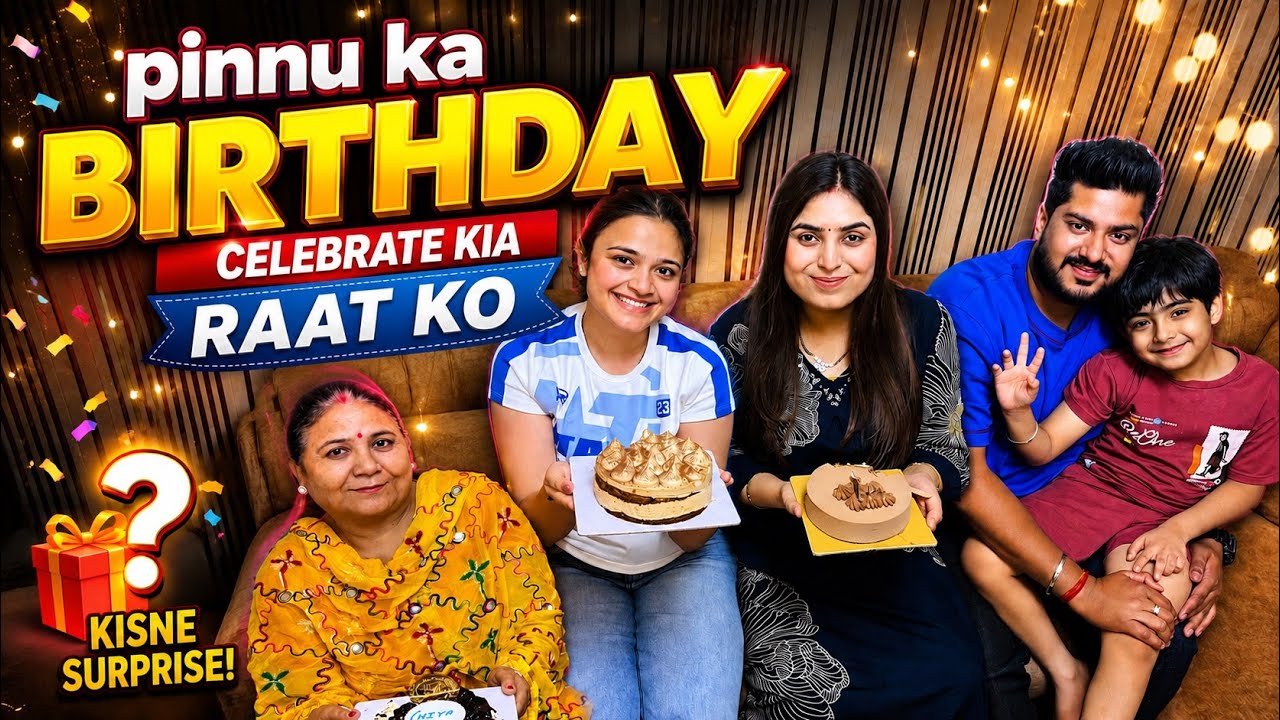 Pinnu ka BIRTHDAY CELEBRATE kia raat ko😍 KISNE SURPRISE DIA?