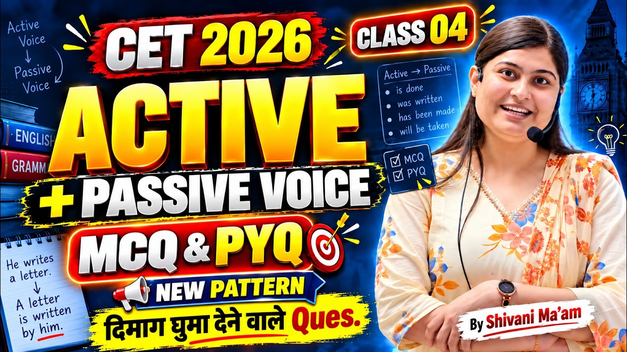CET 2026 English | Active Passive Voice MCQ + PYQ 🔥 | New Pattern Questions | Shivani Ma&rsquo;am