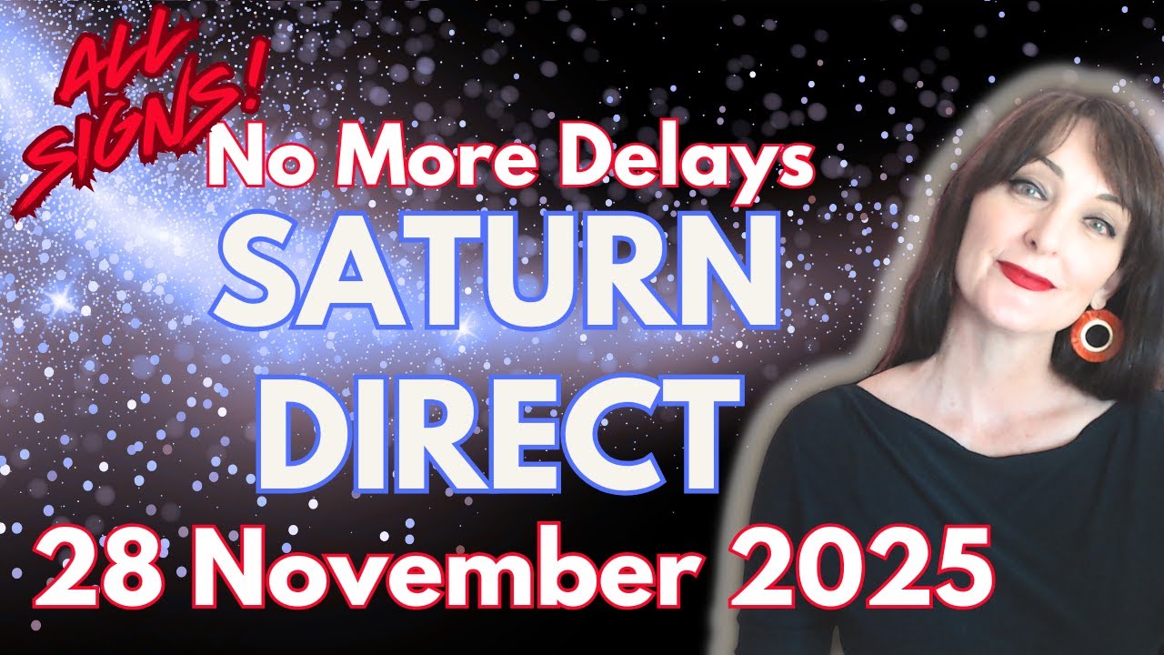 HOROSCOPE READINGS FOR ALL ZODIAC SIGNS - No more delays! Saturn Stations Direct!