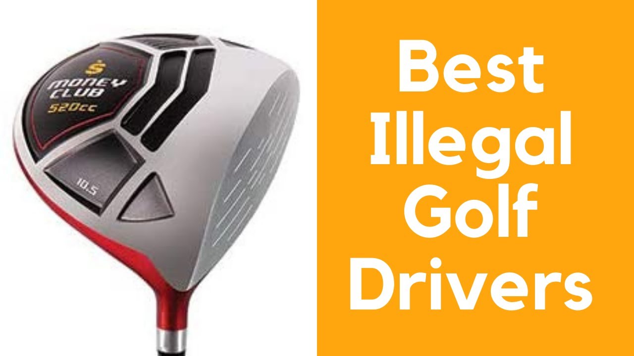 5 Best Illegal Golf Drivers | Top Illegal Golf Drivers Review