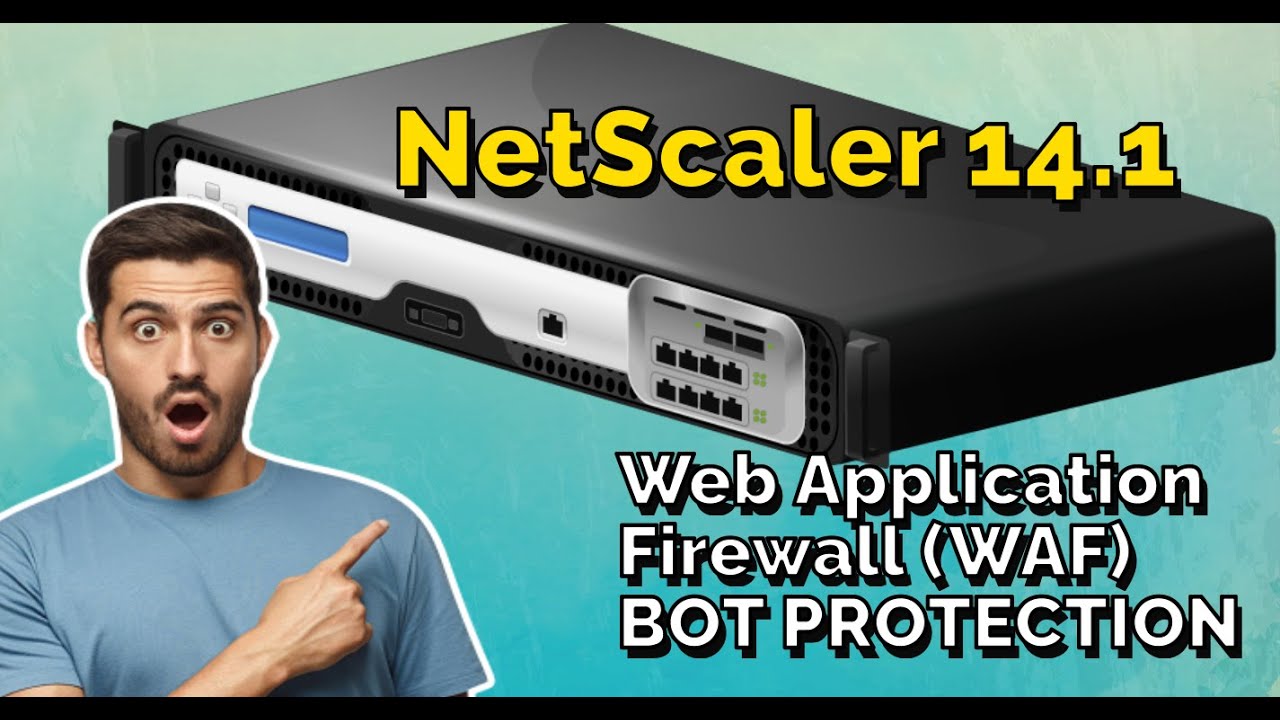 WAF BOT PROTECTION (N90X) Web Application Firewall NetScaler VPX
