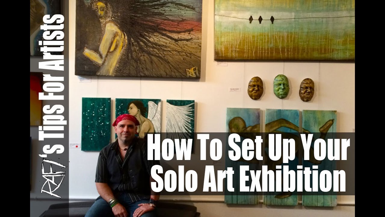 How To Have A Solo Art Show - Art Exhibition Tips