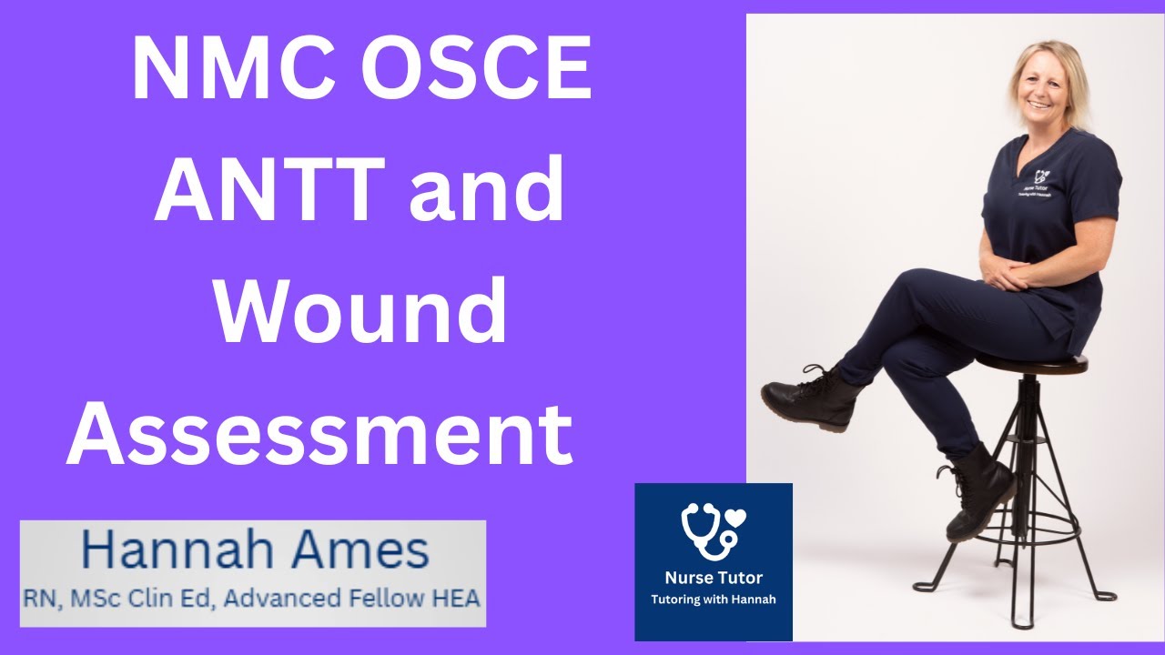 NMC OSCE ANTT and Wound Assessment