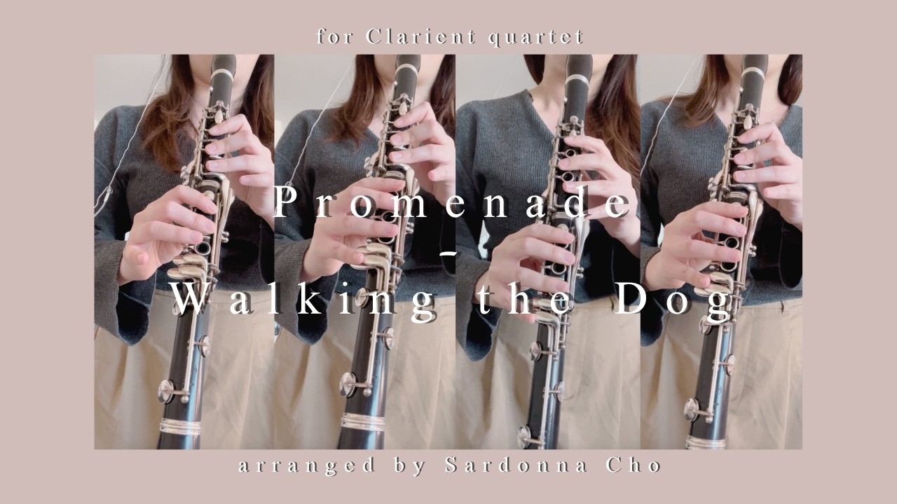 Promenade - Walking the Dog🐕  | for clarinet quartet