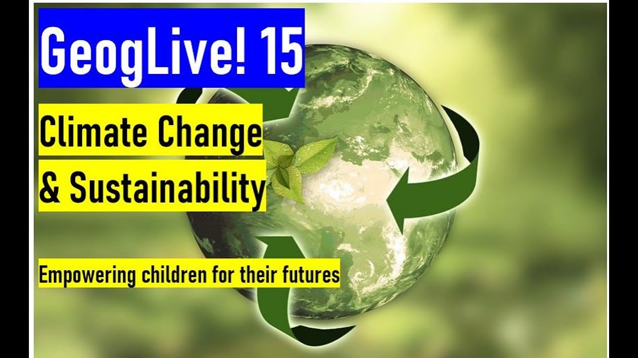 GeogLive! 15 June 2023 Climate and Sustainability