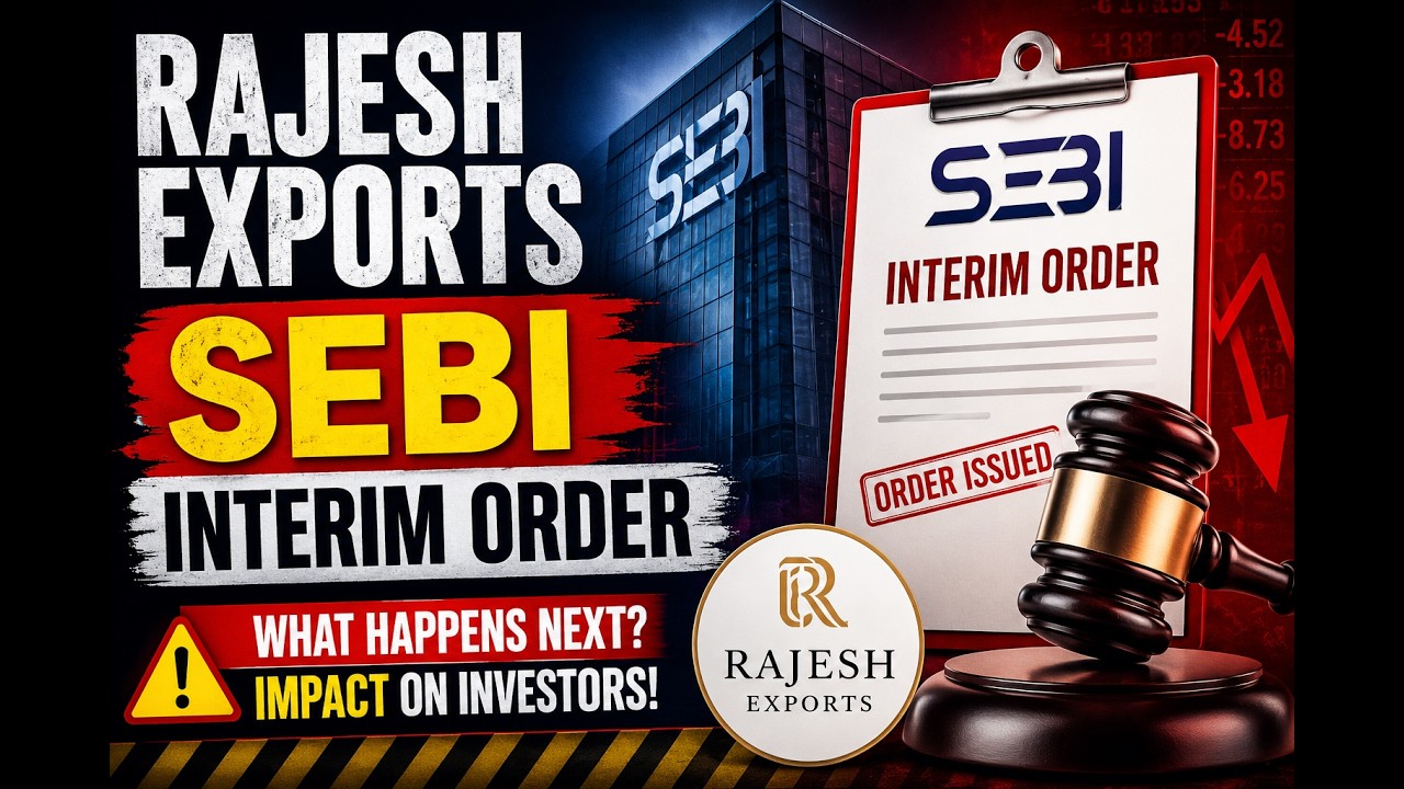 ₹15 Lakh Crore Fraud? SEBI Slaps Interim Order on Rajesh Exports &mdash; Full Breakdown
