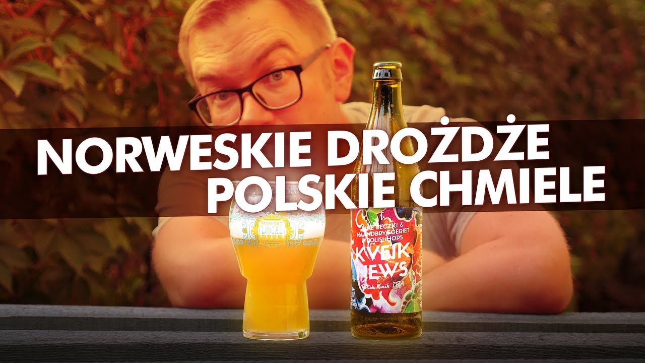 Kveik News - norweskie drożdże i polskie chmiele