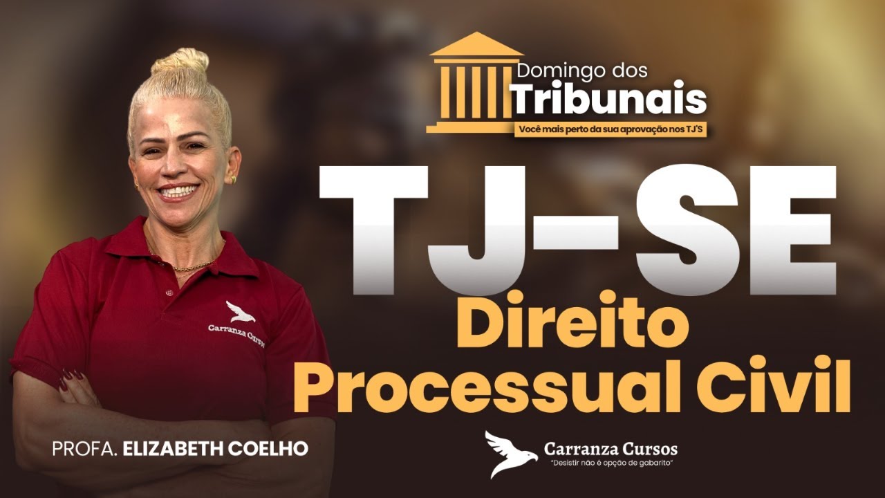 TJSE - Direito Processual Civil - Profa. Elizabeth Coelho