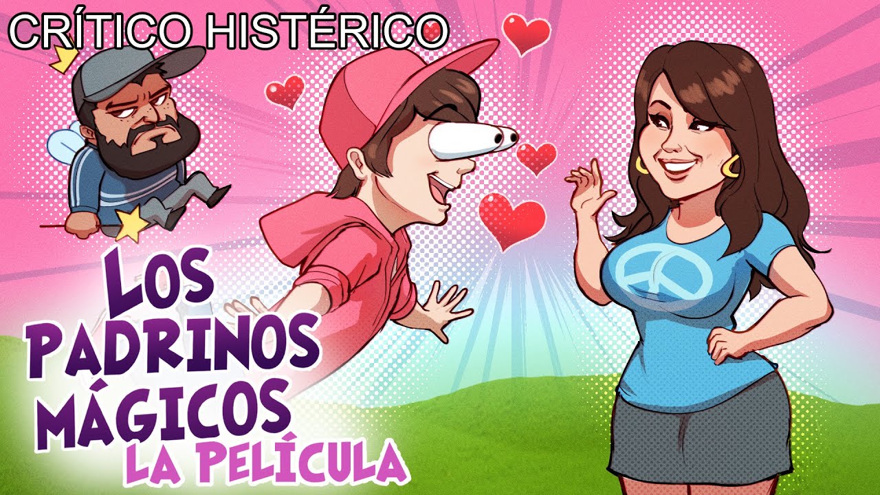 Los Padrinos Mágicos: La Película - Crítico Histérico