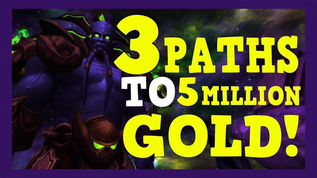WoW Gold Guide - 3 Ways To Make 5 Million Gold! | 8.3