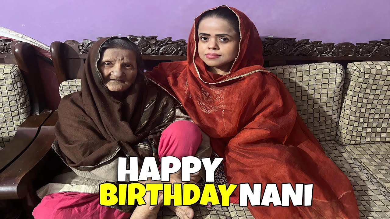 Happy Birthday Nani Shab e Barat Mubarak | Sanober Choti vlog 