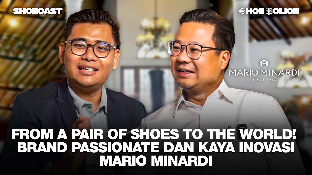 BUKAN SEKADAR UNTUNG RUGI, TAPI LEGACY! - SHOECAST WITH MARIO MINARDI