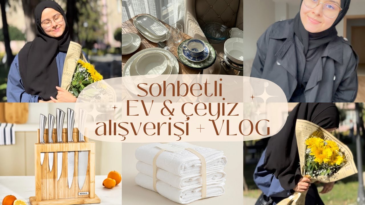 çeyize aldığım şeyler ve evlilik hazırlıkları üzerine sohbet + kısa bir vlog