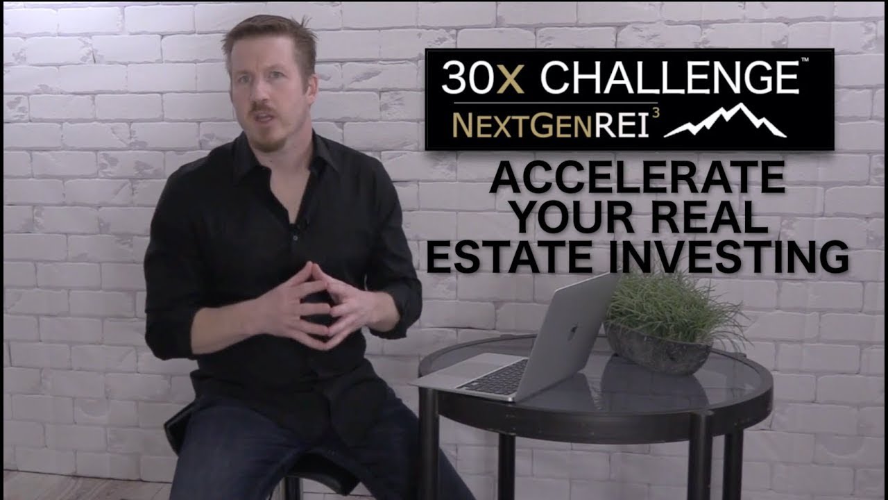 Build Your Real Estate Portfolio With The 30x Challenge | NextGen REI