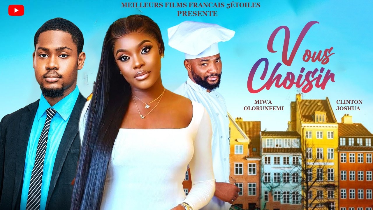 VOUS CHOISIR | Clinton Joshua | Meilleur Films Français | Films Nigérian En Français 2026