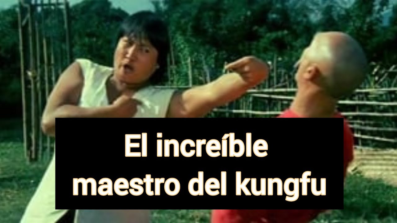 El incre&iacute;ble maestro del kungfu a&ntilde;o 1979 | Pel&iacute;culas Chinas | Cl&aacute;sicos en Espa&ntilde;ol