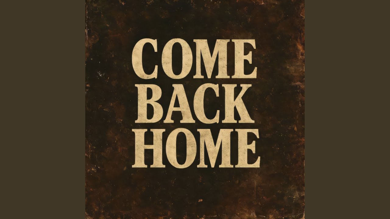 come back home