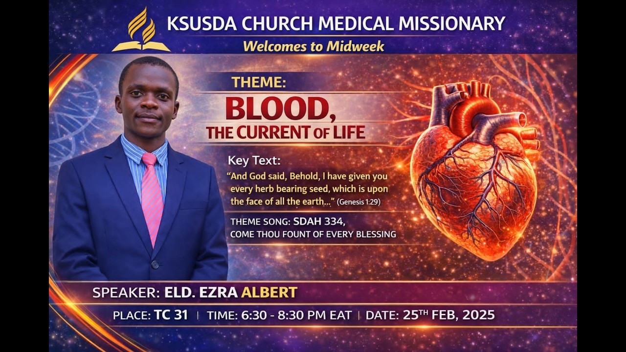 Blood , The current of Life by Eld  Ezra Albert -  Medical Missionary/Midweek vespers 25/02/2026