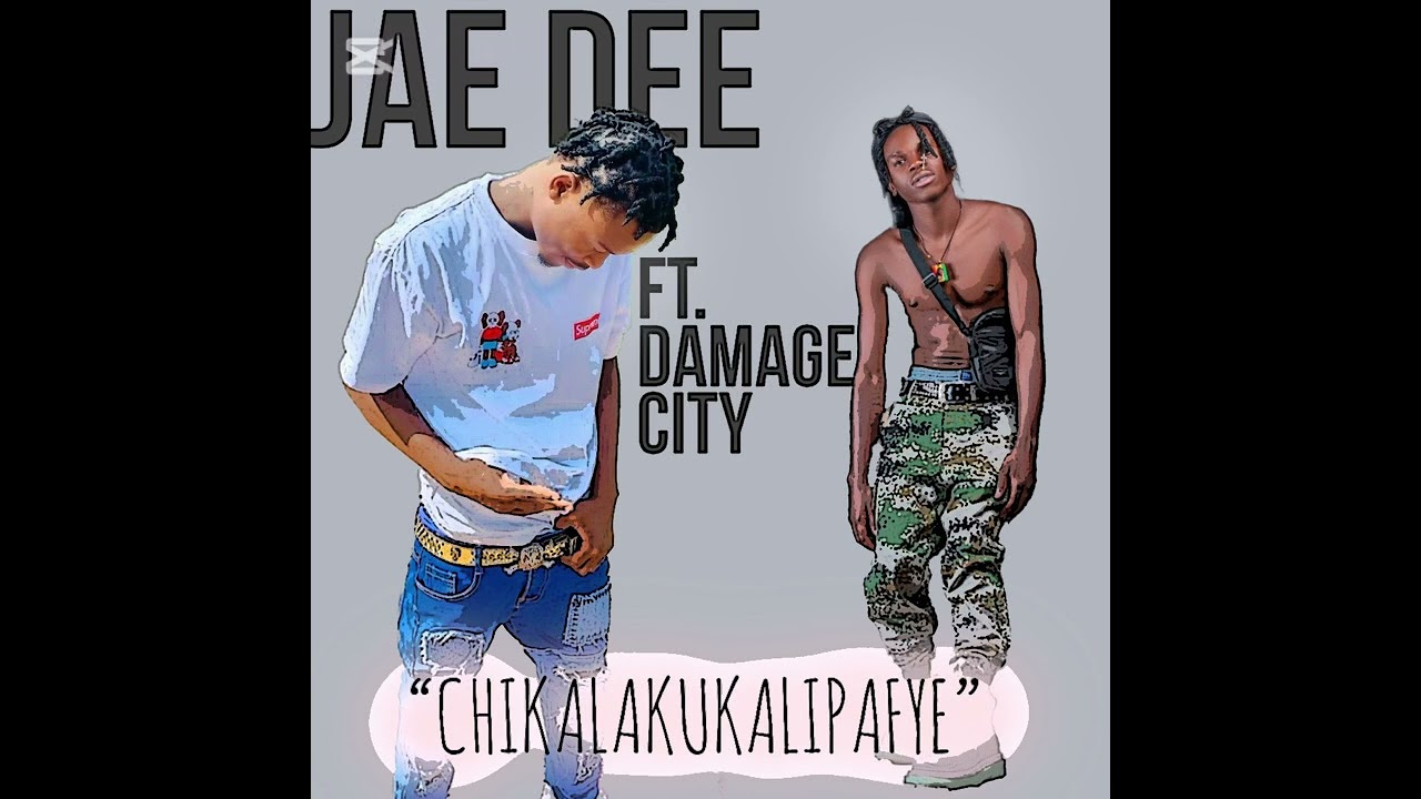 Jae Dee ft Gamage city..chikalakukalipafye(produced by DJ cleaner)