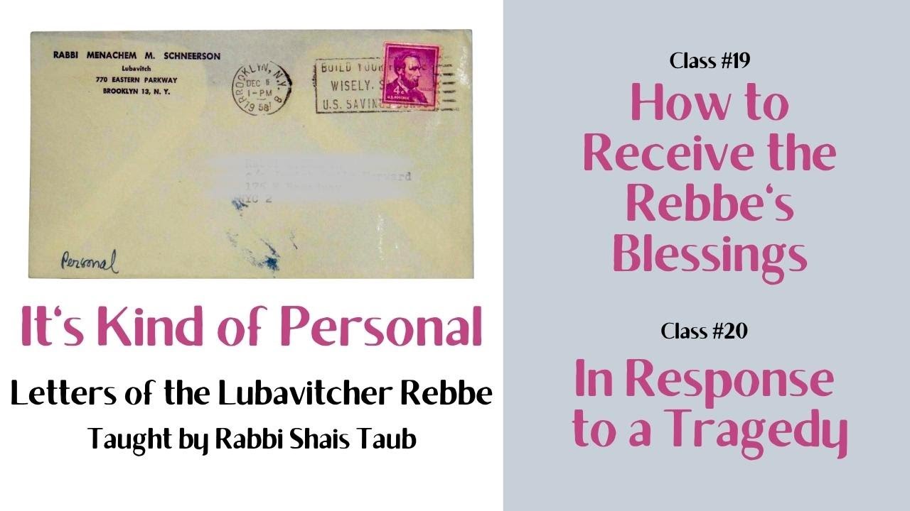 Rebbe Letters: &ldquo;How to Receive the Rebbe&rsquo;s Blessings&rdquo; & &ldquo;In Response to a Tragedy&rdquo;