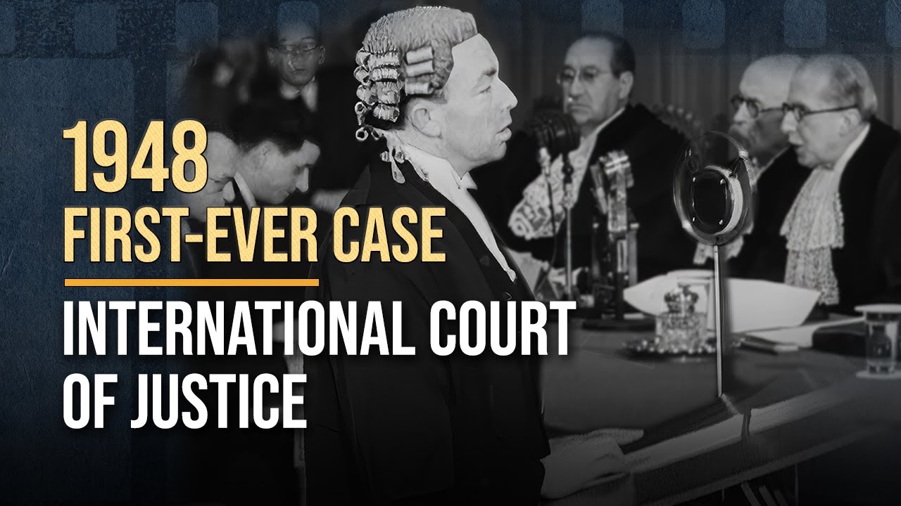 What was the first-ever case at the International Court of Justice?