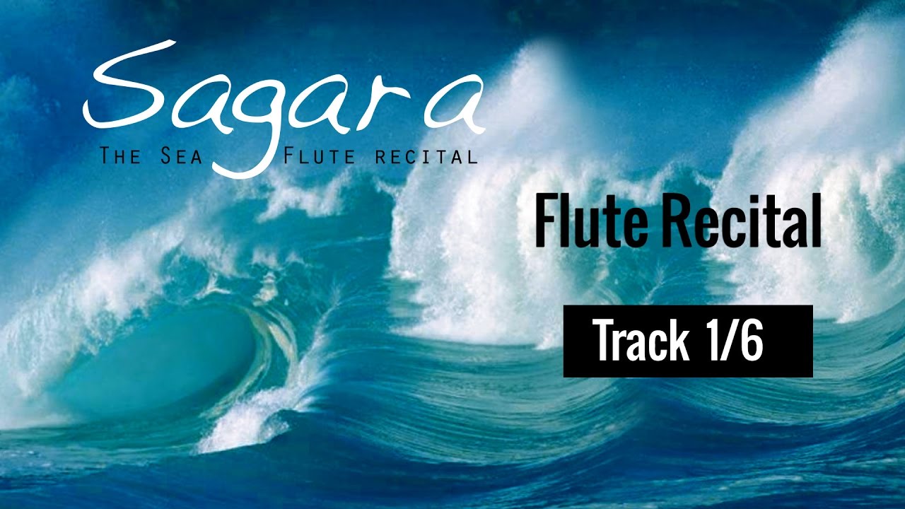 Sagara (The sea) - Flute recital by Dr. Padmesh  |  Track 1/6