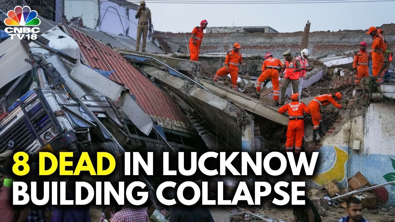 Lucknow Building Collapse: Death Toll Rises To 8, Rescue Efforts Underway | N18V | CNBC TV18