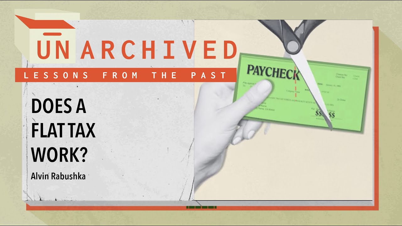 Lessons from the Flat Tax | UnArchived: Lessons from History