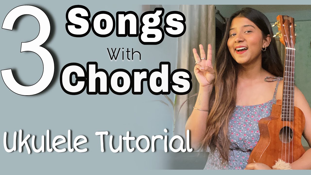 3 Songs with 3 Chords | Ukulele Tutorial | Ritika Biswas