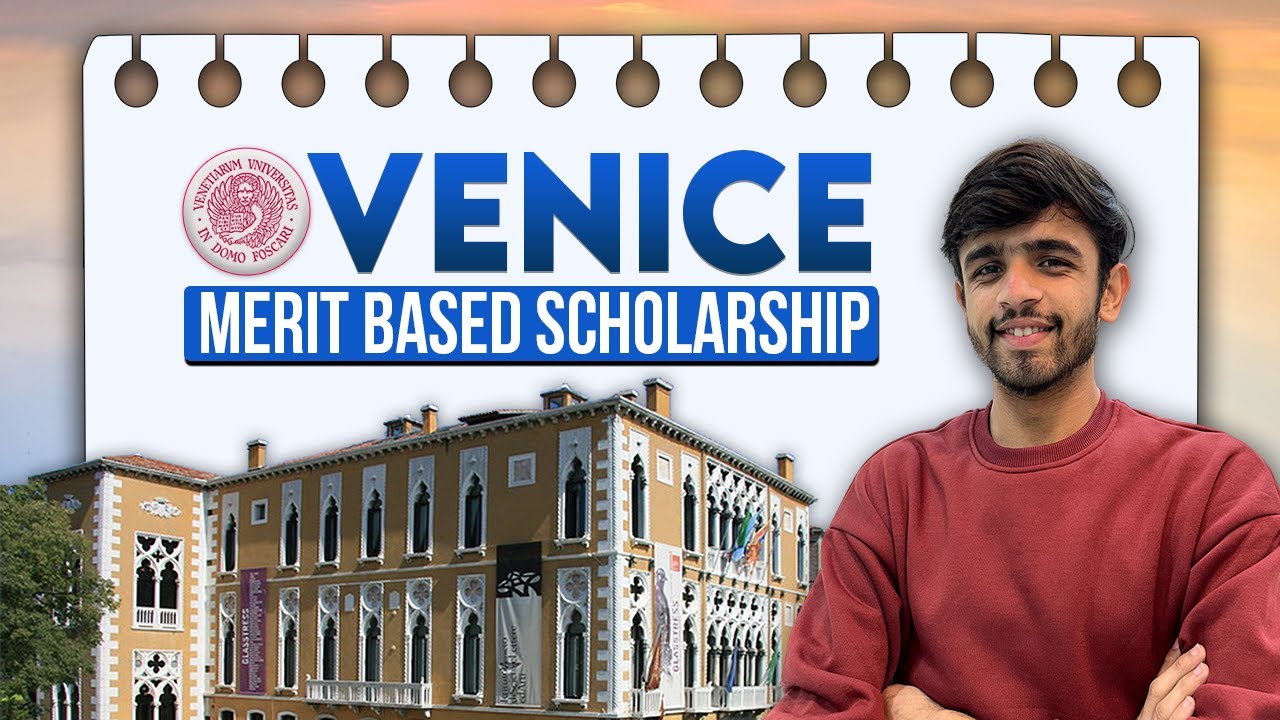 UNIVERSITY OF VENICE MERIT BASED SCHOLARSHIP | DETAILS EXPLAINED | STUDY IN ITALY 2025-26
