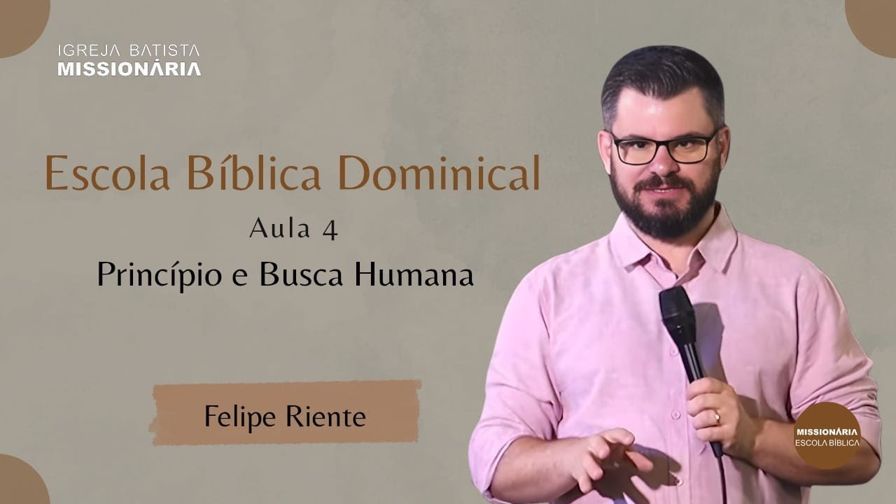 LIVE: EBD #04 | Príncipio e a Busca Humana | Felipe Riente