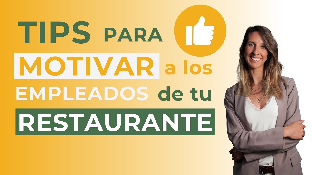 Cómo MOTIVAR a los empleados de un RESTAURANTE