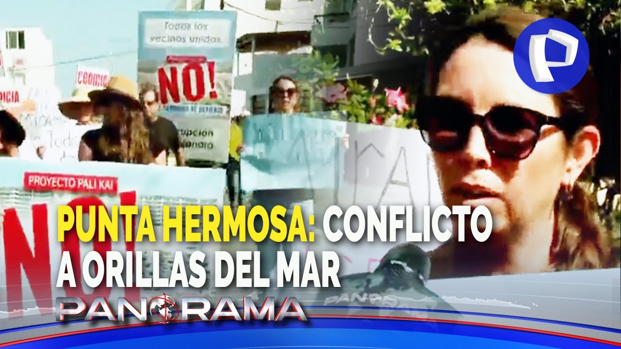 ¡Exclusivo! Conflicto a orillas del mar: vecinos de Punta Hermosa vs. proyecto de edificios
