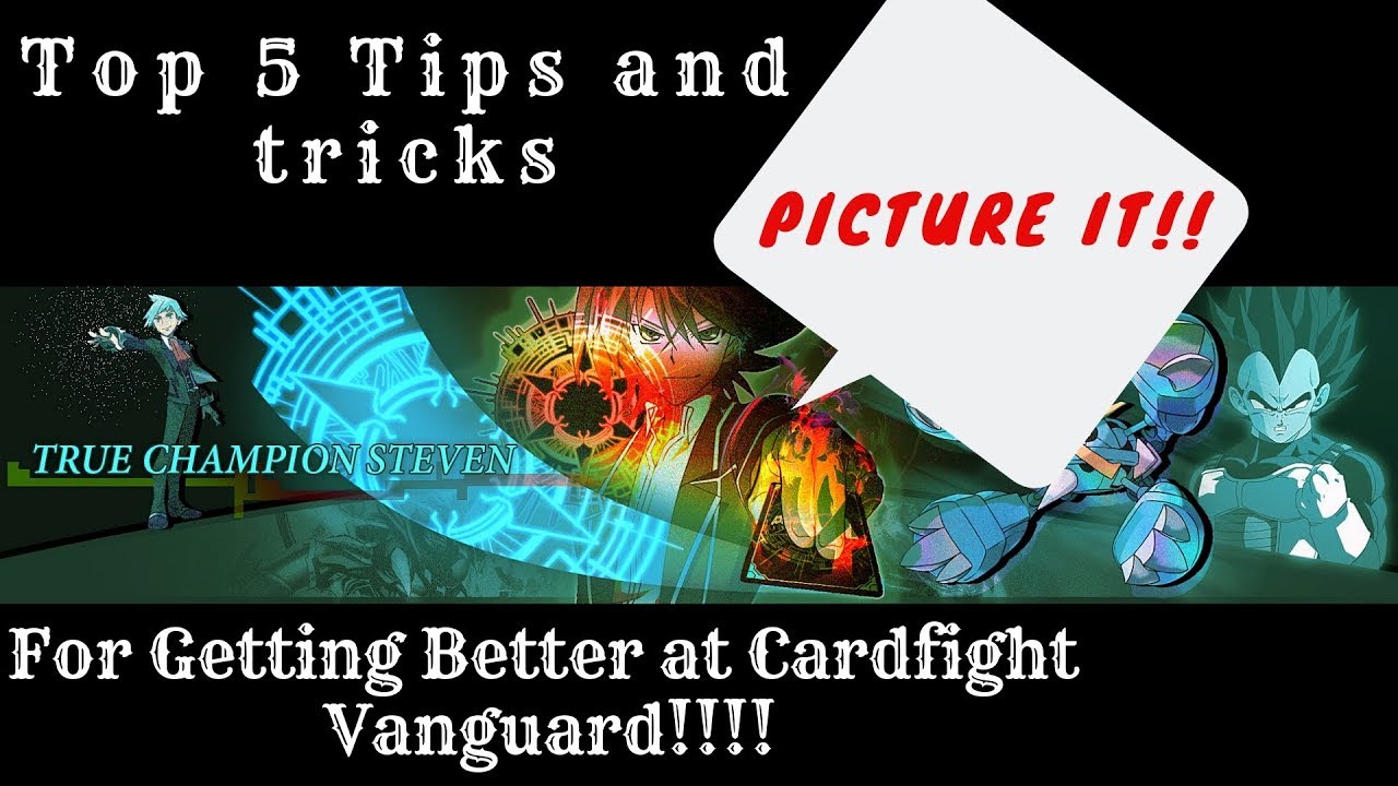 Top 5 Tips and Tricks for Getting Better at Cardfight Vanguard