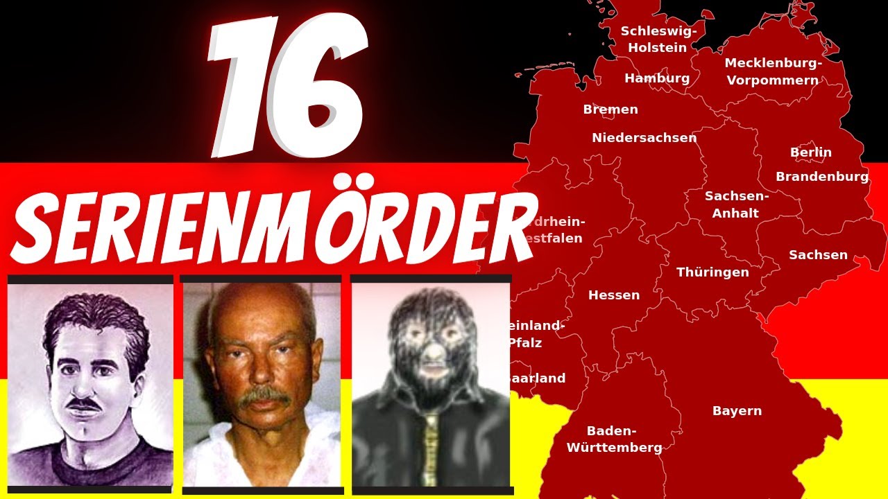 16 Serienm&ouml;rder aus jedem Bundesland | Serienm&ouml;rder Doku 2022