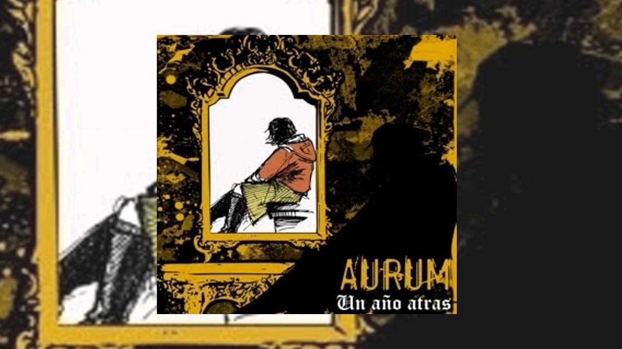 Aurum - Un Año Atrás [EP] Completo