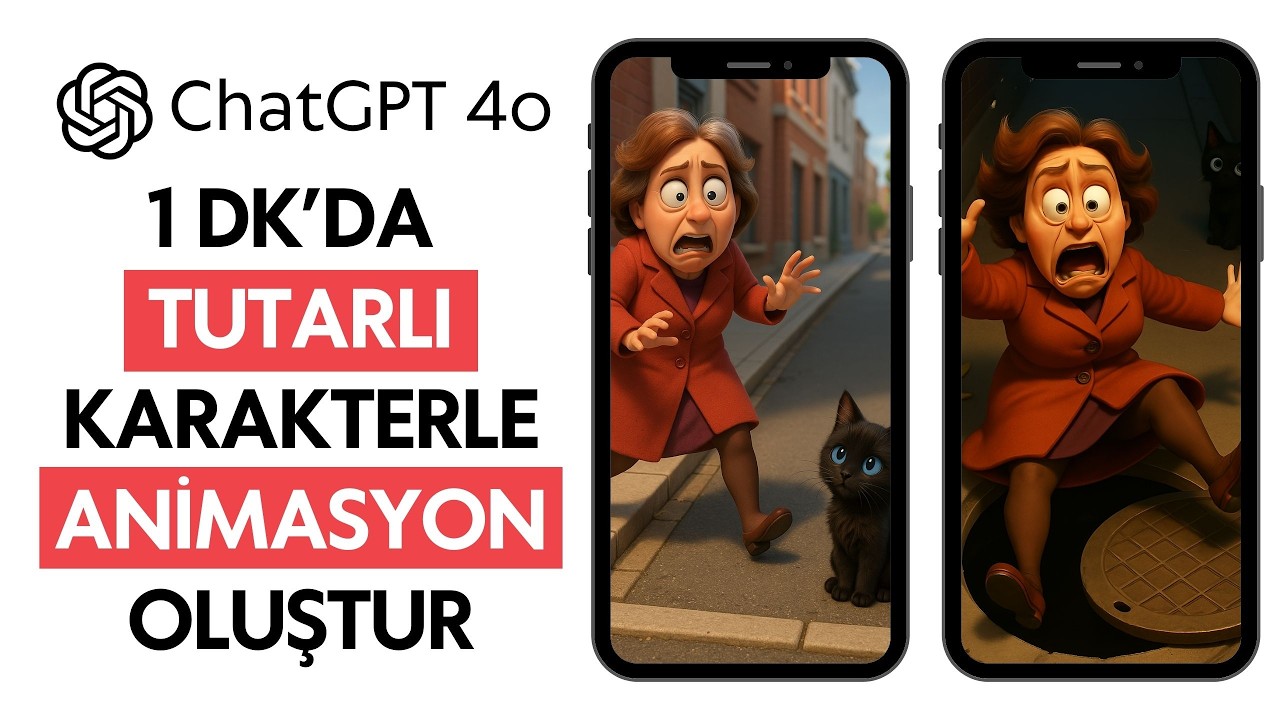 1dk'da TUTARLI KARAKTERLERLE Animasyon Nasıl Yapılır? | CHATGPT 4o