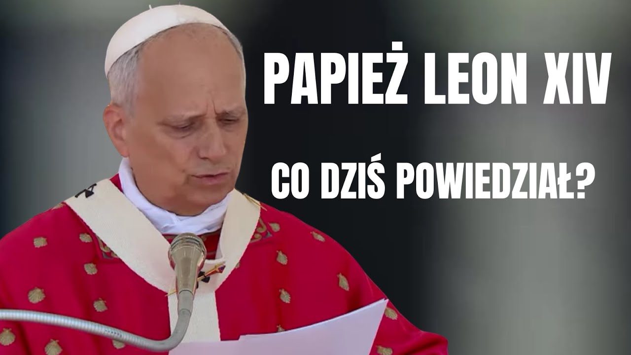 Zesłanie Ducha Świętego 2025: Co dziś powiedział Papież Leon XIV?