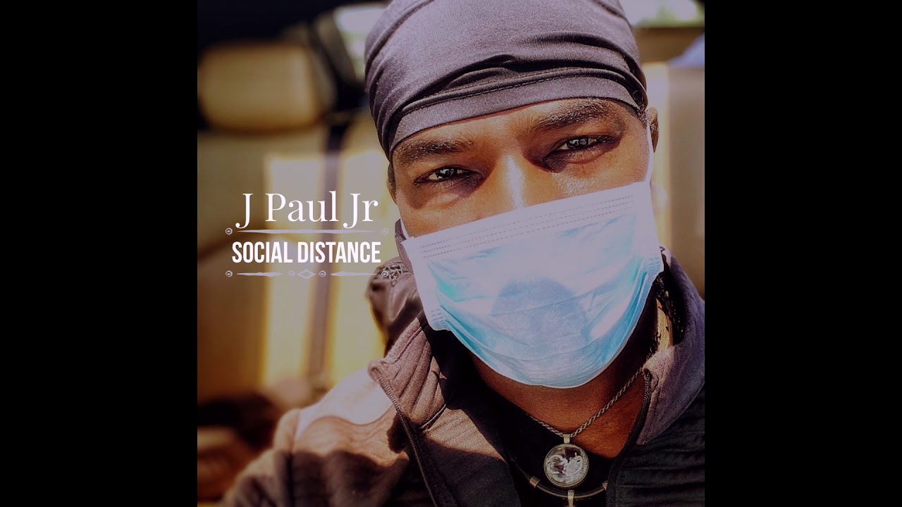 Social Distance J Paul JR