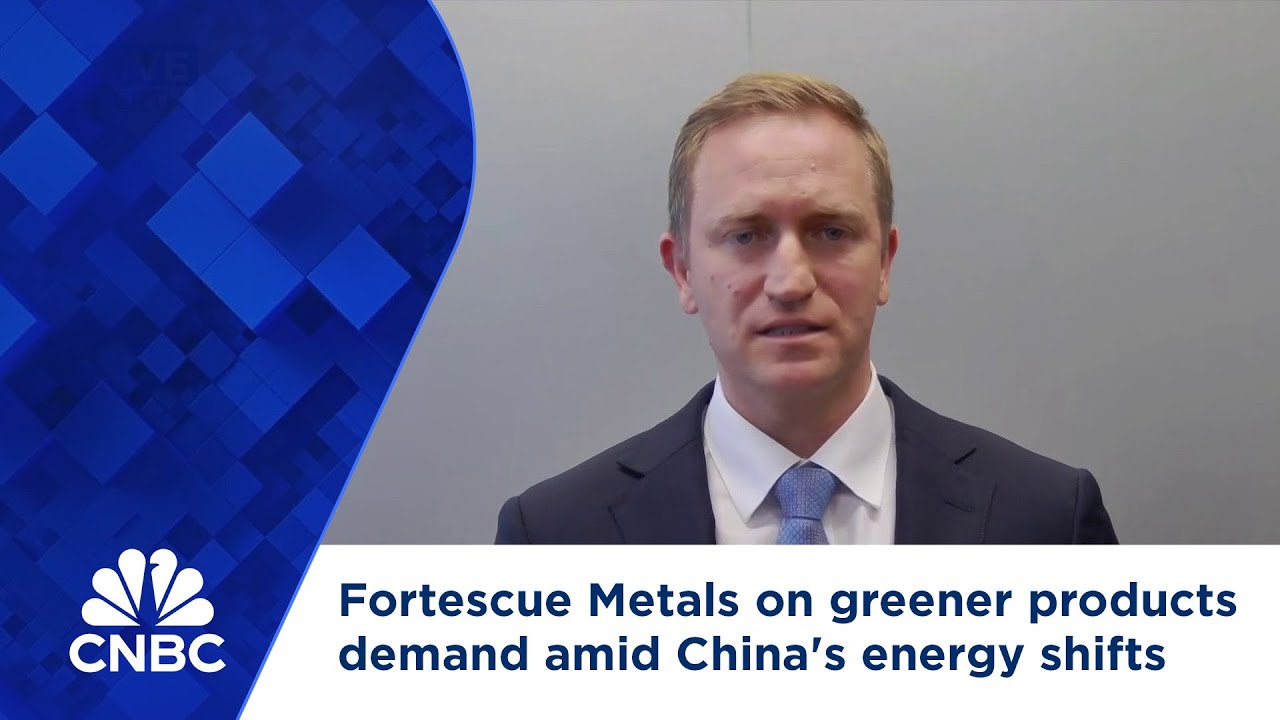 Fortescue Metals on greener products demand amid China's energy shifts