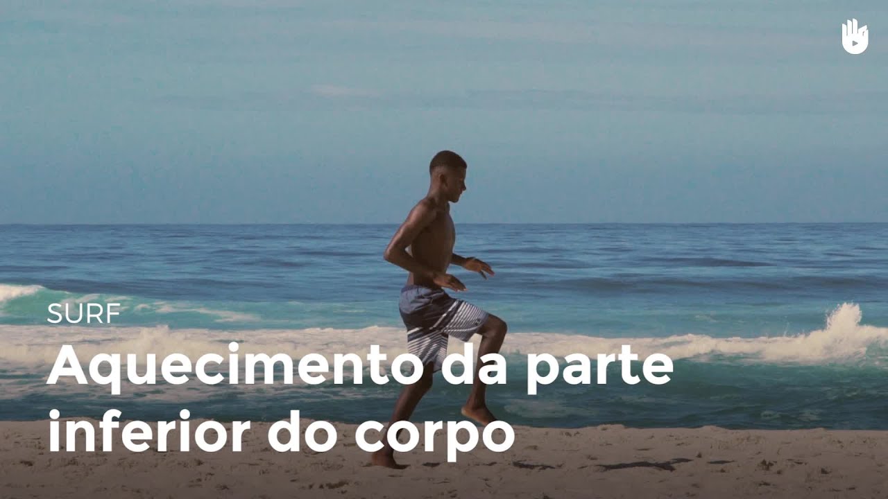 Aquecimentos dos membros inferiores | Surf