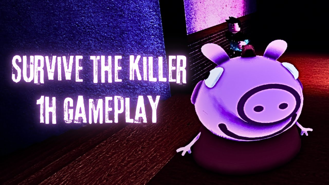 Survive the killer !