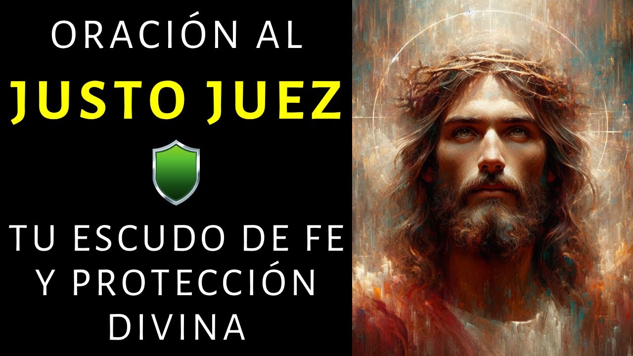 🙏 Oración al Justo Juez 🛡️ Protección y Fortaleza en Todo Momento ✨
