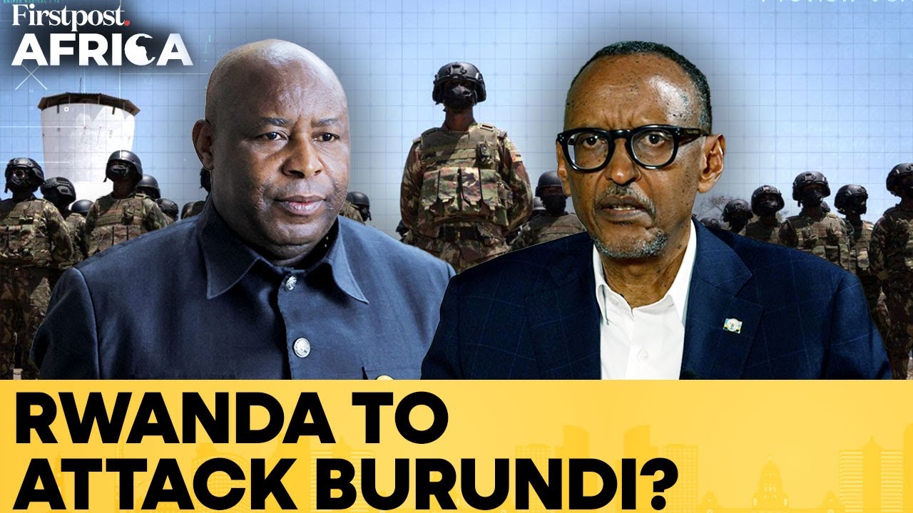 Burundi Says Rwanda Has a Plan to Attack It; Kigali Denies | Firstpost Africa