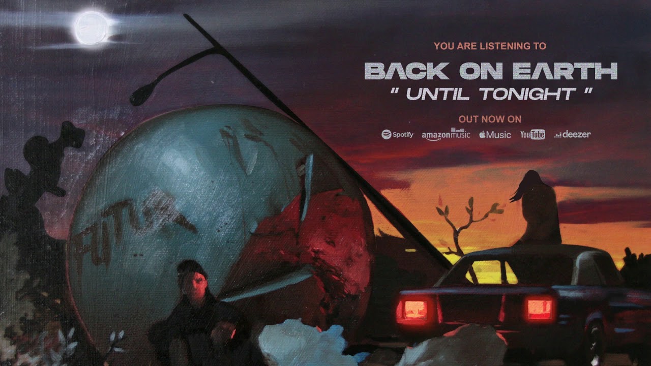Back On Earth - Until Tonight (Official Audio)