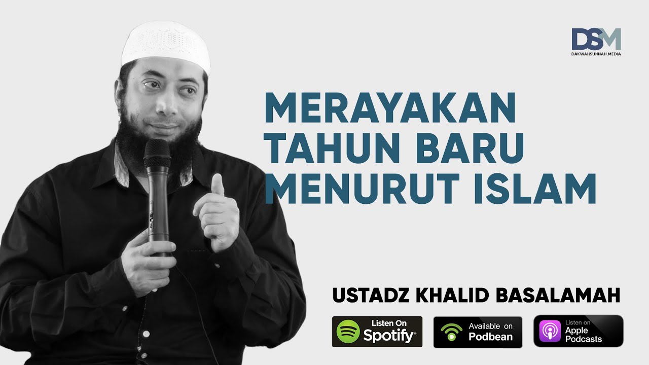 Hukum Merayakan Tahun Baru Masehi Menurut Agama Islam | Ustadz Khalid Basalamah