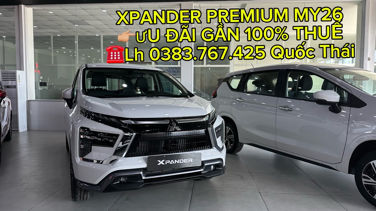 ✅ SẴN XE GIAO NGAY XPANDER PREMIUM Vin2026 - Liên hệ: 0383.767.425 Quốc Thái