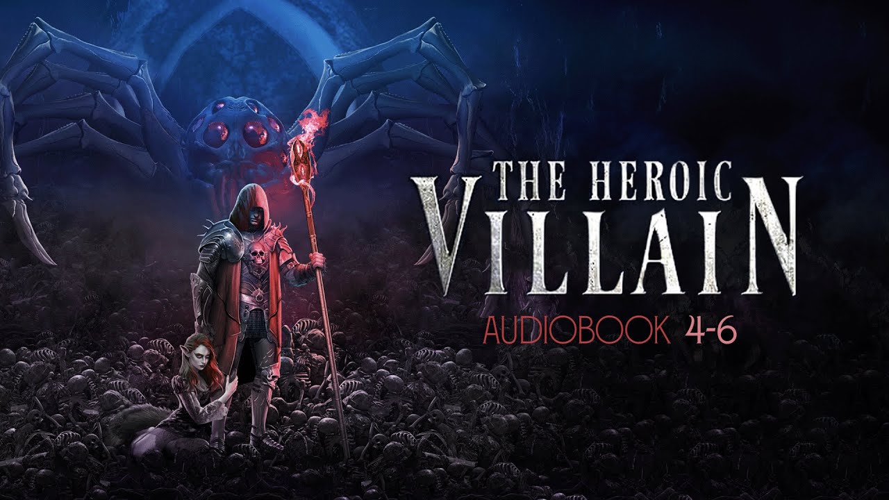 The Heroic Villain | FULL LENGTH Audiobook | P2
