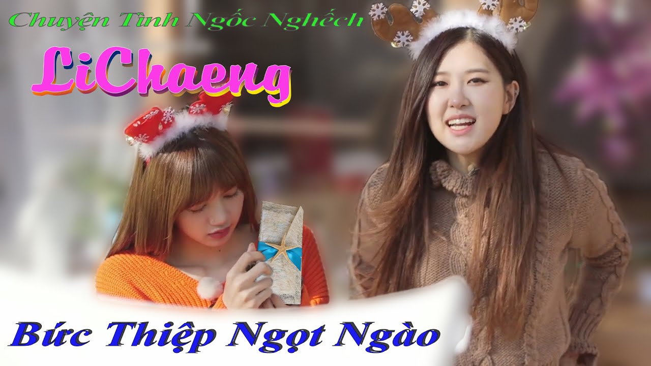 Funny Story -  LiChaeng và chuyện bức thiệp ngọt ngào - CHUYỆN TÌNH NGỐC NGHẾCH