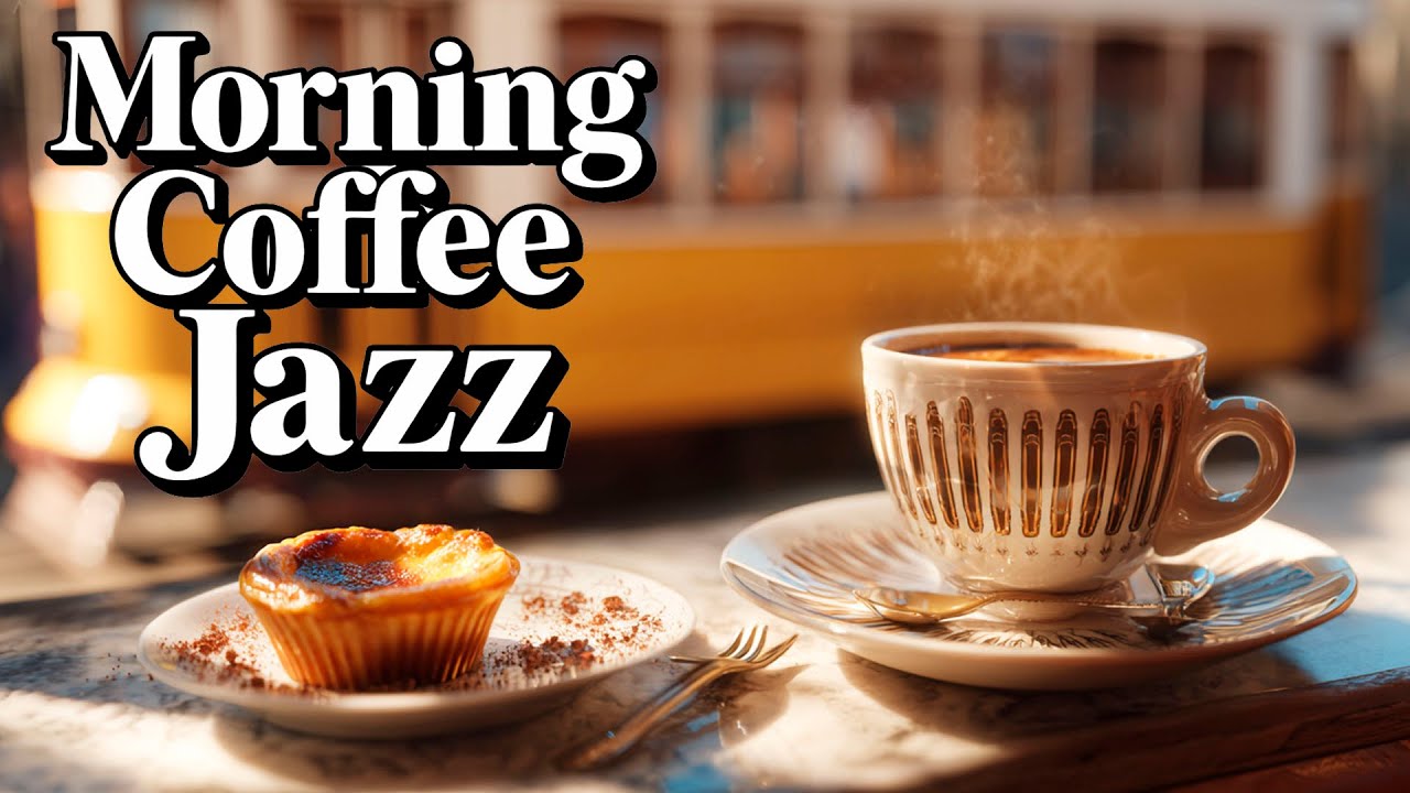 Morning Coffee Jazz ☕🥧 Music for Work & Focus • Lisbon Pastelaria Sunrise